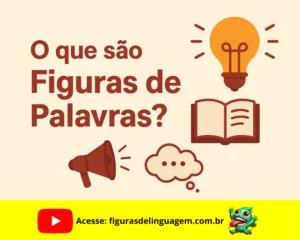 Leia mais sobre o artigo O que são Figuras de Palavras? Entenda de Forma Simples e Definitiva