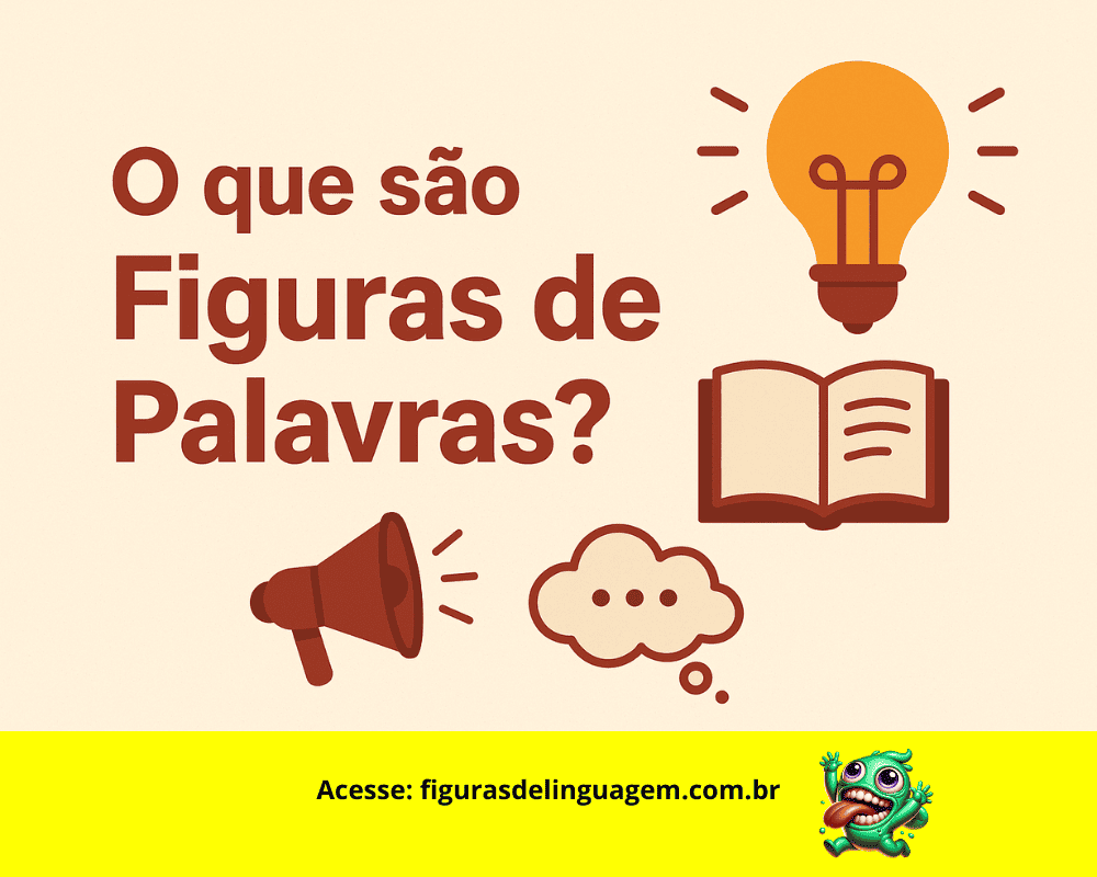 Leia mais sobre o artigo O que são Figuras de Palavras? Entenda de Forma Simples e Definitiva