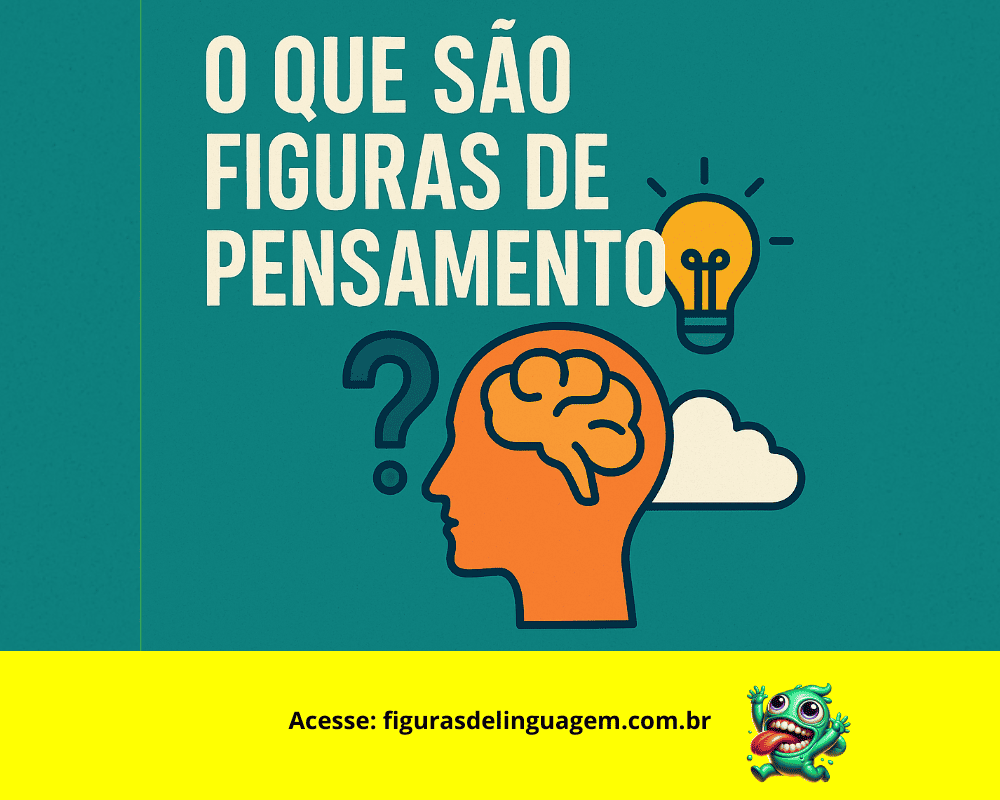 Leia mais sobre o artigo O que são Figuras de Pensamento? Entenda o Poder da Retórica na Comunicação
