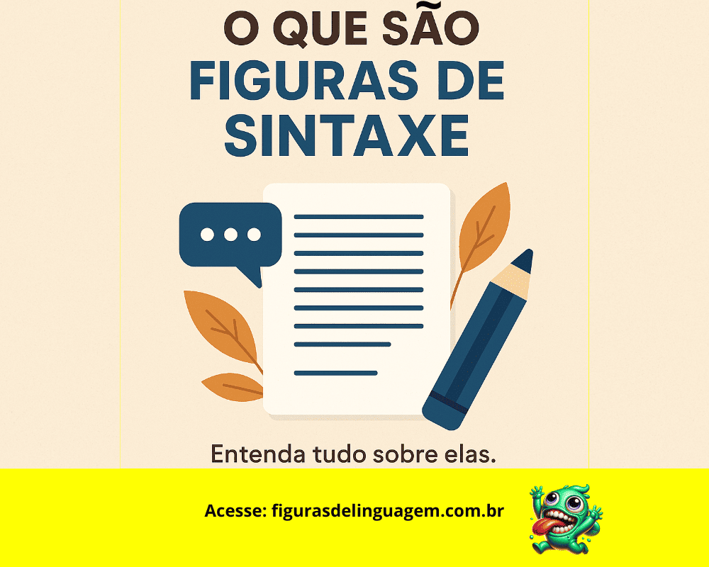 Leia mais sobre o artigo O Que São Figuras de Sintaxe? Entenda Tudo Sobre Elas