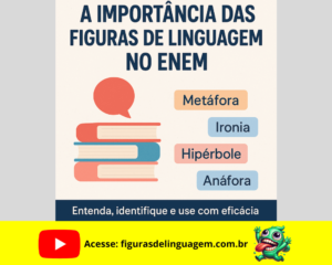 Leia mais sobre o artigo A Importância das Figuras de Linguagem no ENEM: Entenda, Identifique e Use com Eficácia