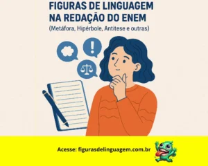 Leia mais sobre o artigo Figuras de Linguagem na Redação do ENEM: Como Usar com Inteligência e Impacto