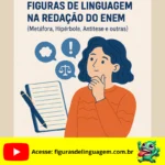 Figuras de Linguagem na Redação do ENEM: Como Usar com Inteligência e Impacto