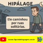 Hipálage: A figura de linguagem que encanta pela inversão